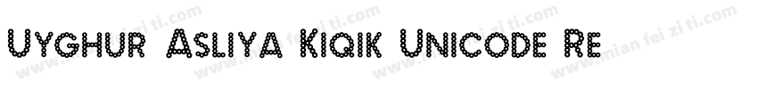 Uyghur Asliya Kiqik Unicode Regular字体转换